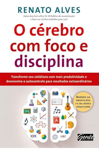 O cérebro com foco e disciplina