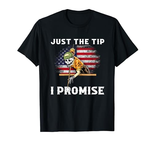 Just The Tip I Promise I Funny Pool Billiards Player Camiseta