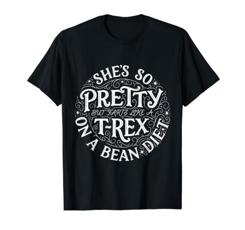 She's So Pretty But She Like A T-Rex On A Bean Diet T�V���c