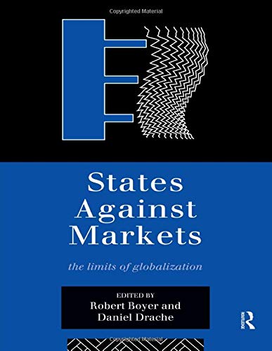 States Against Markets: The Limits of Globalization
