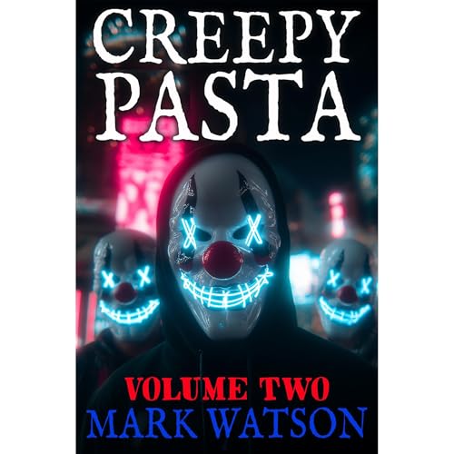 Creepypasta - Volume 2 Audiolibro Por Mark Watson arte de portada