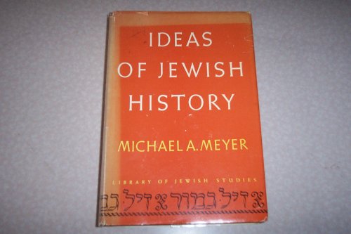 Ideas of Jewish history (Library of Jewish stud... 0874412021 Book Cover