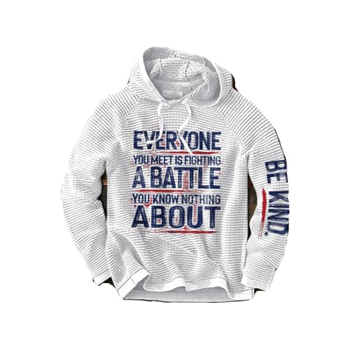 Everyone You Meet Is Fighting A Battle Sweatshirt Mens Positive Saying Print Top