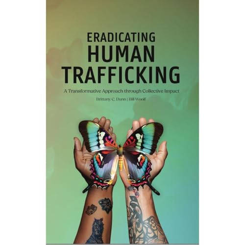 Eradicating Human Trafficking by Brittany C. Dunn, Bill Woolf episode artwork