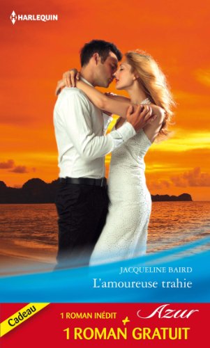 L'amoureuse trahie - Un amour de toujours: (promotion)