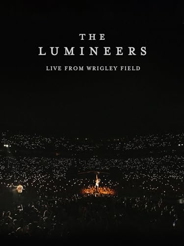 The Lumineers - Live from Wrigley Field