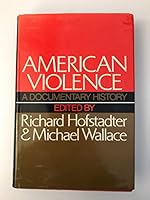 American Violence: A Documentary History 0394716868 Book Cover