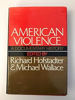 Hardcover American Violence: A Documentary History, Book