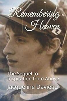 Paperback Remembering Heaven: The Sequel to Inspiration from Above Book