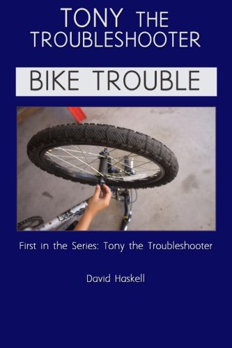 Tony the Troubleshooter: Bike Trouble