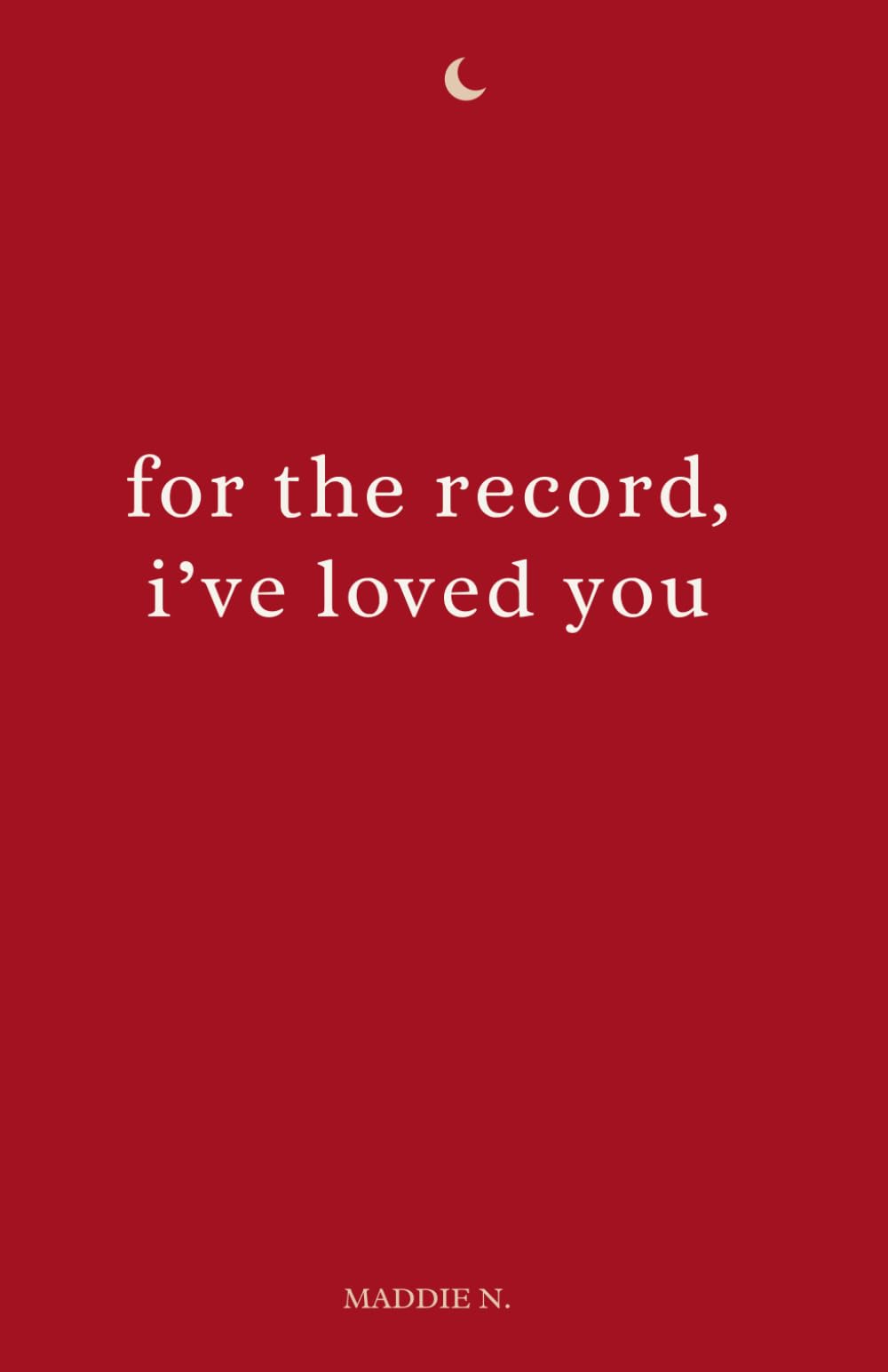 For the record, I've loved you: A slow-burn love story about what stays after goodbye.