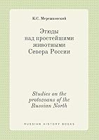 Studies on the protozoans of the Russian North 5519440336 Book Cover