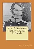 Your Affectionate Father, Charles F. Smith