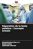Réparation de la fente palatine : Concepts actuels (French Edition) 6208659663 Book Cover