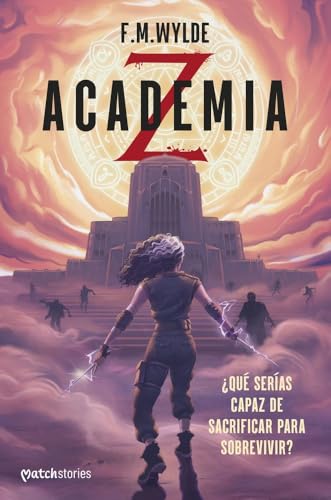 Academia Z: ¿Qué serías capaz de sacrificar para sobrevivir? (Matchstories Fantasy)