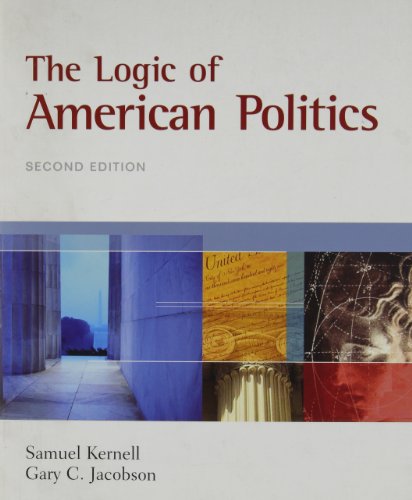 The Logic of American Politics 1568026218 Book Cover