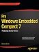 Pro Windows Embedded Compact 7: Producing Device Drivers (Expert's Voice in Windows)