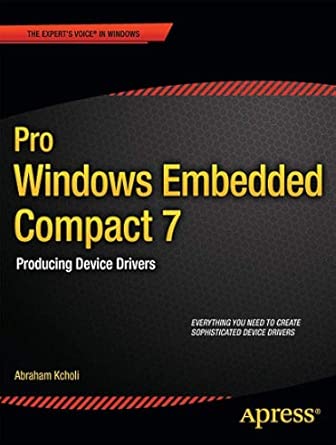 Pro Windows Embedded Compact 7: Producing Device Drivers 1st ed. Edition book cover