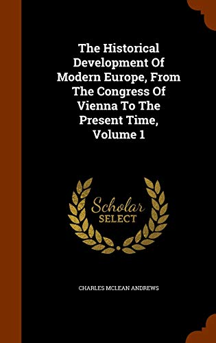 The Historical Development of Modern Europe, fr... 1343561302 Book Cover