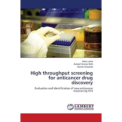 High throughput screening for anticancer drug discovery: Evaluation and identification of new anticancer moieties by HTS