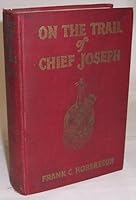 On the trail of Chief Joseph, B00086ZYZC Book Cover