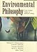 Environmental Philosophy: From Animal Rights to Radical Ecology