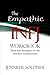 Produktbild The Empathic INFJ Workbook: Tools and Strategies for the Intuitive Clairsentient