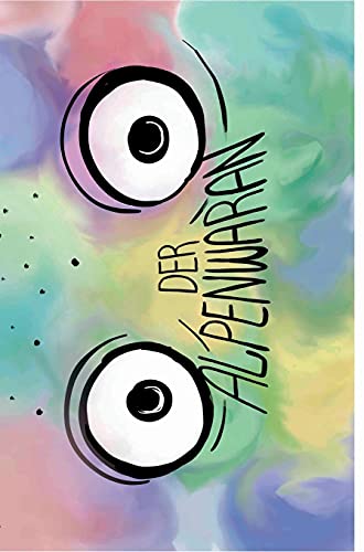 Der Alpenwaran: Ein fantastisches Märchen für Groß und Klein (German Edition)