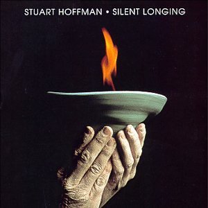 Silent Longing [Audio CD] Hoffman, Stuart