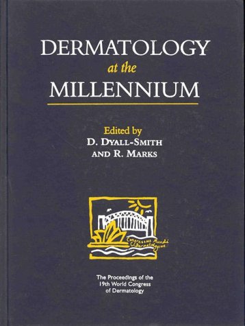 Dermatology at the Millennium: The Proceedings of the 19th World Congress of Dermatology
