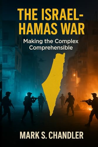 The Israel - Hamas War: Making The Complex...Comprehensible