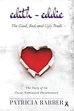 Edith ~ Eddie The Good, Bad, and Ugly Truth: The Story of An Oscar-Nominated Documentary | Dementia | Elder Abuse | Interracial Marriage | Drama | True Stories | 6 x 9