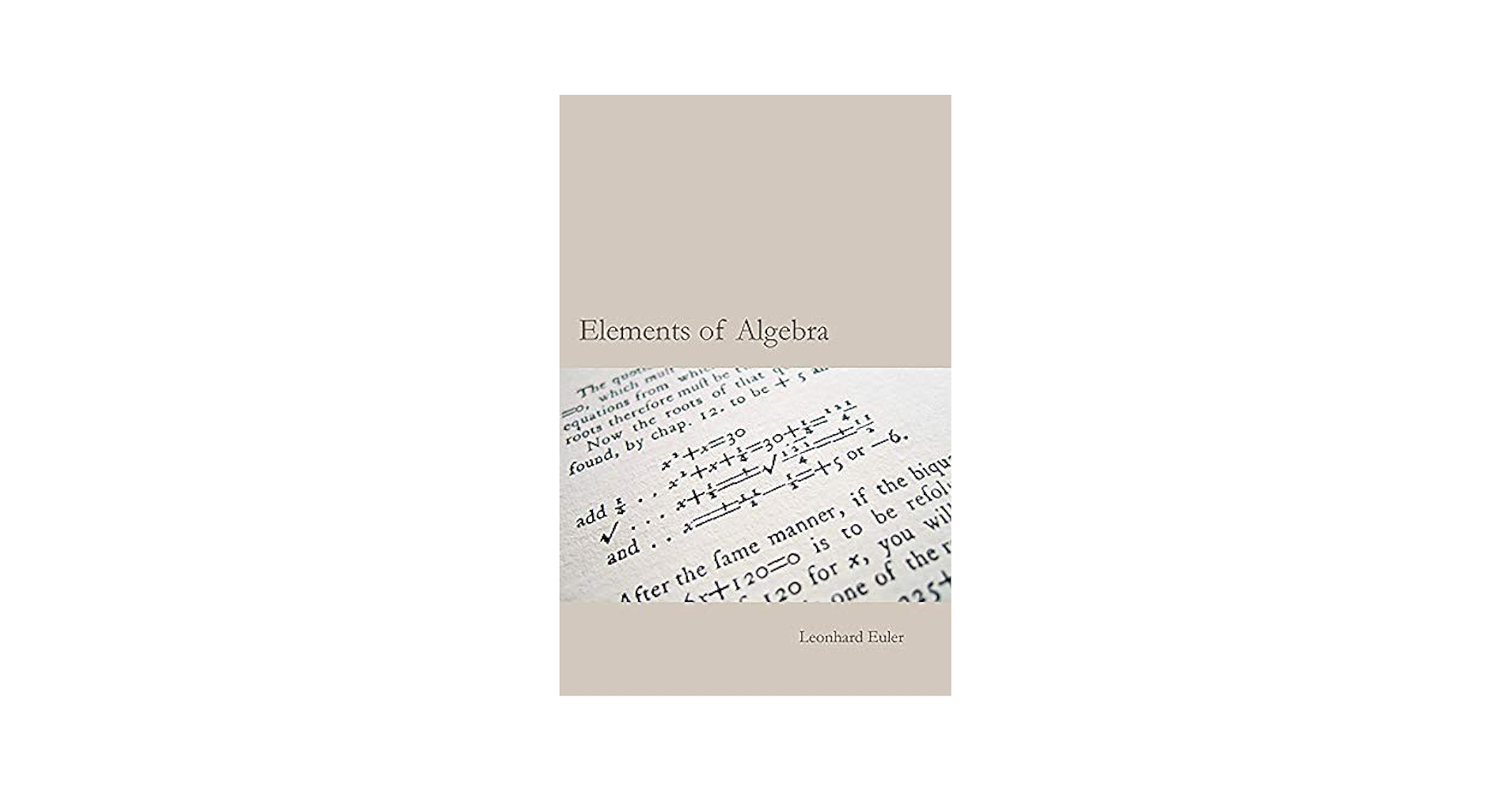 L. Euler著『Elements of Algebra』Springer Elements of Algebra: Euler, L., Hewlett, J., Truesdell, C