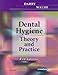 Dental Hygiene: Theory and Practice, 2nd Edition