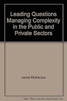 Leading Questions Managing Complexity in the Public and Private Sectors 0967407877 Book Cover