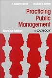 Practicing Public Management: A Casebook