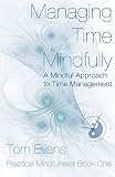 Managing Time Mindfully