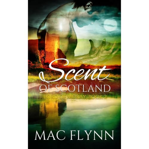 Scent of Scotland: Lord of Moray #2 (Scottish Werewolf Shifter Romance) Audiolibro Por Mac Flynn arte de portada