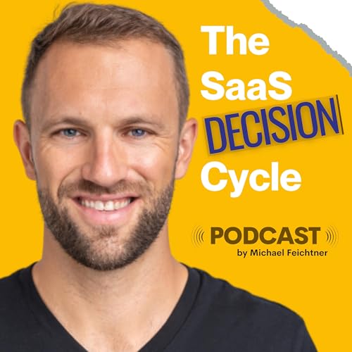 The SaaS Decision Cycle - Podcast cover art