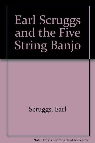 Earl Scruggs and the Five String Banjo 0686090683 Book Cover