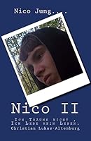 Nico II: Ich Tr�ume nicht, Ich Lebe mein Leben. 150761506X Book Cover