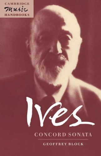 Ives: Concord Sonata: Piano Sonata No. 2 (Cambridge Music Handbooks)
