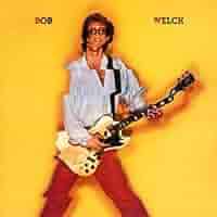 Amazon.co.jp: Bob Welch: ミュージック