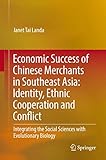 Economic Success of Chinese Merchants in Southeast Asia: Identity, Ethnic Cooperation and Conflict