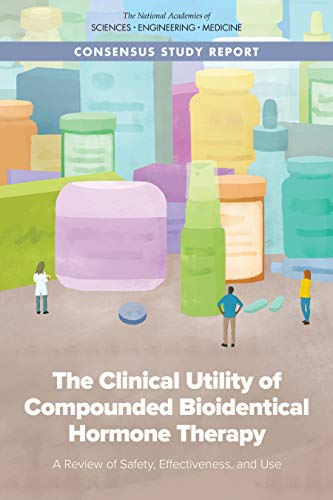 The Clinical Utility of Compounded Bioidentical Hormone Therapy: A Review of Safety, Effectiveness, and Use