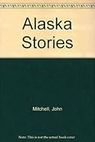 Alaska Stories 0917635019 Book Cover