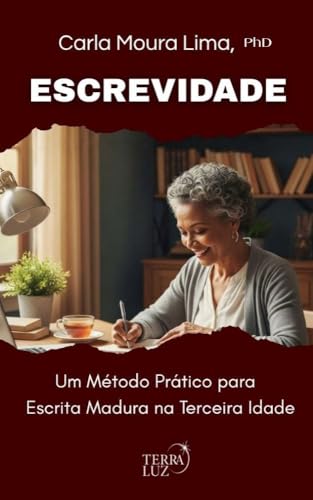 ESCREVIDADE: Um Método Prático para Escrita Madura na Terceira Idade