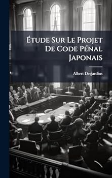 Hardcover Ã&#137;tude Sur Le Projet De Code PÃ(c)nal Japonais [French] Book