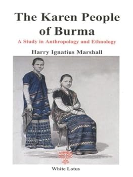 Paperback The Karen People of Burma. A Study in Anthropology and Ethnology (Reprint) Book