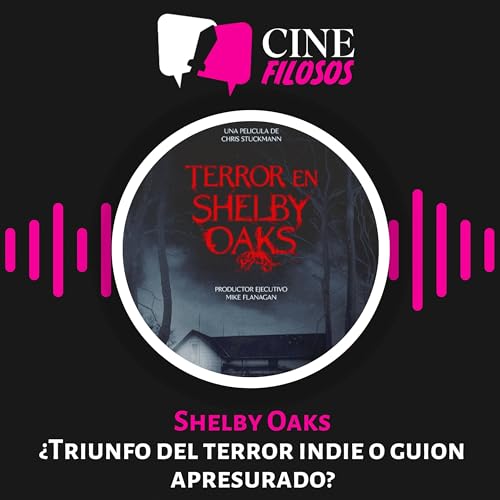 Shelby Oaks: &iquest;Triunfo del terror indie o guion apresurado?
